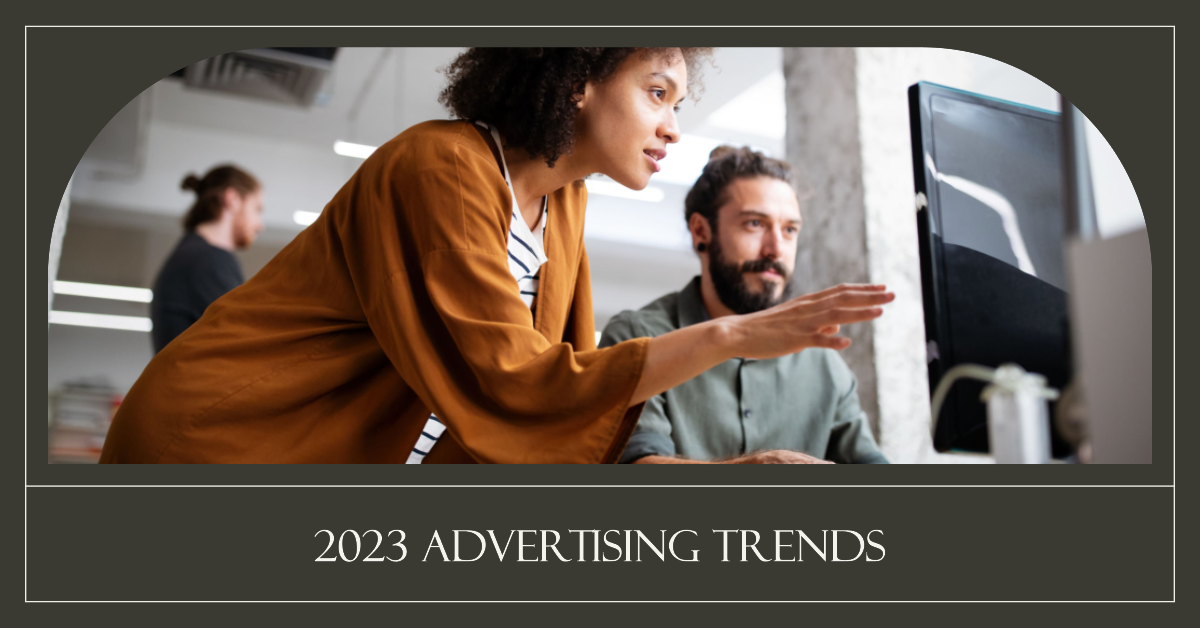 2023 Advertising trends