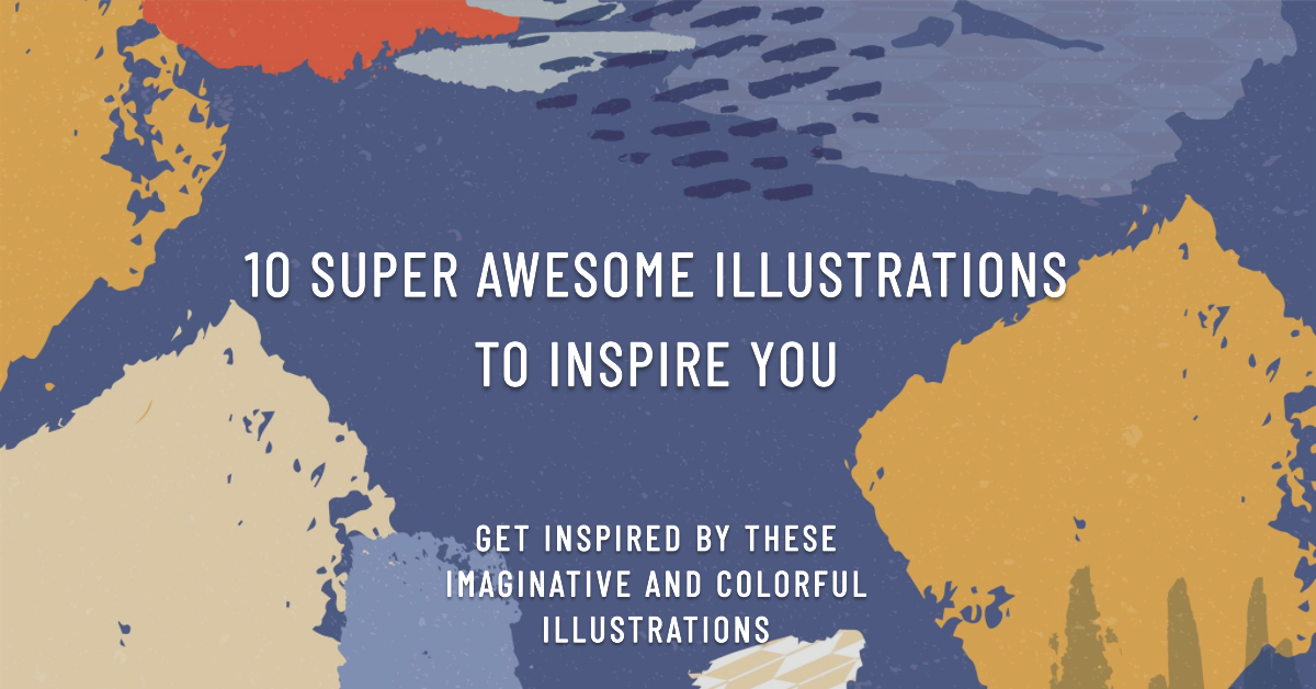 10 super awesome illustrations to be inspired by