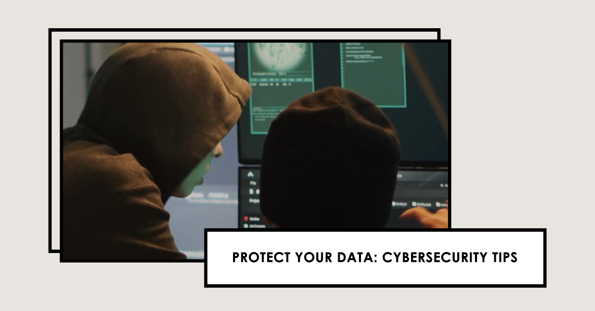 Data Protection: How to Keep Your Cyber Security Up-to-Date