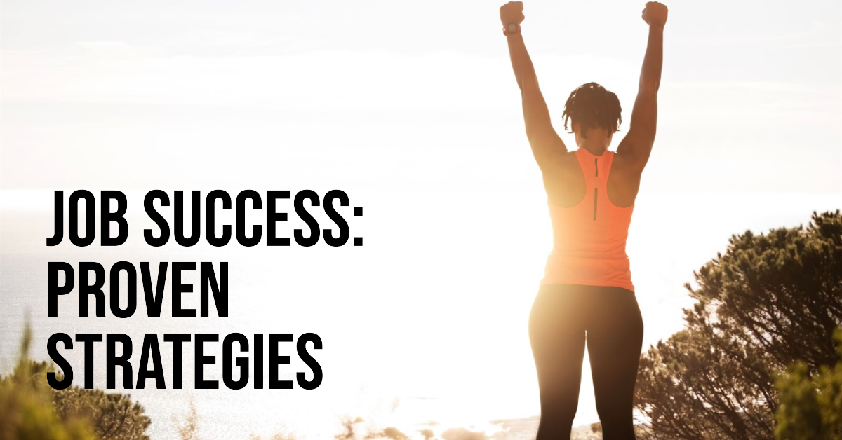 Job Success: Proven Strategies for Achieving Your Goals