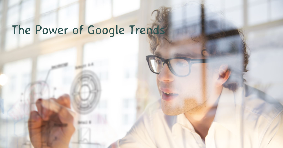 The Power of Google Trends: How to Use Data to Supercharge Your Online Business Strategy