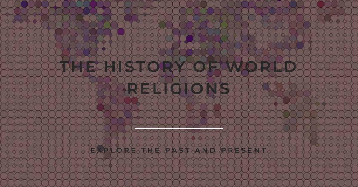 The History of World Religions